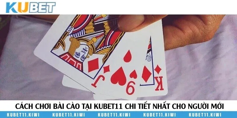 Chi tiết cách chơi bài cào tại Kubet11 cho người mới