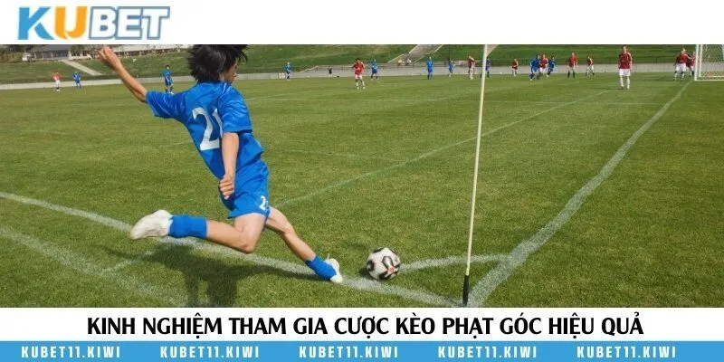 Hướng dẫn đặt cược kèo đá phạt góc chuẩn dễ thắng lớn